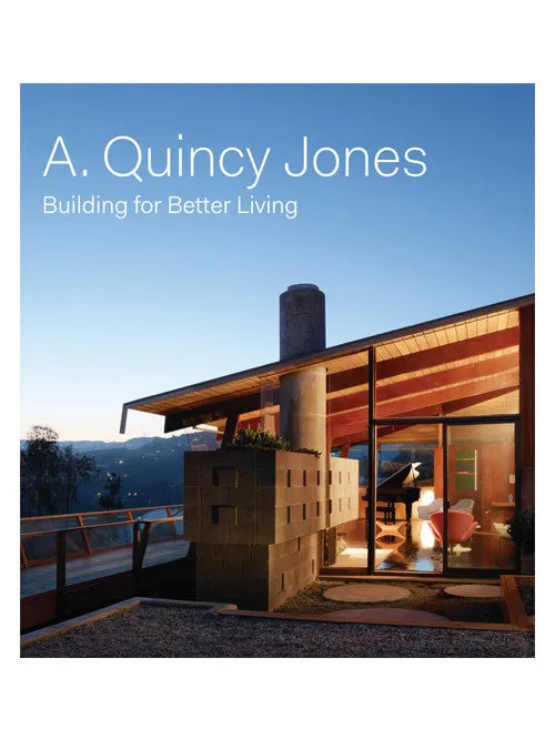 A. Quincy Jones: Building for Better Living