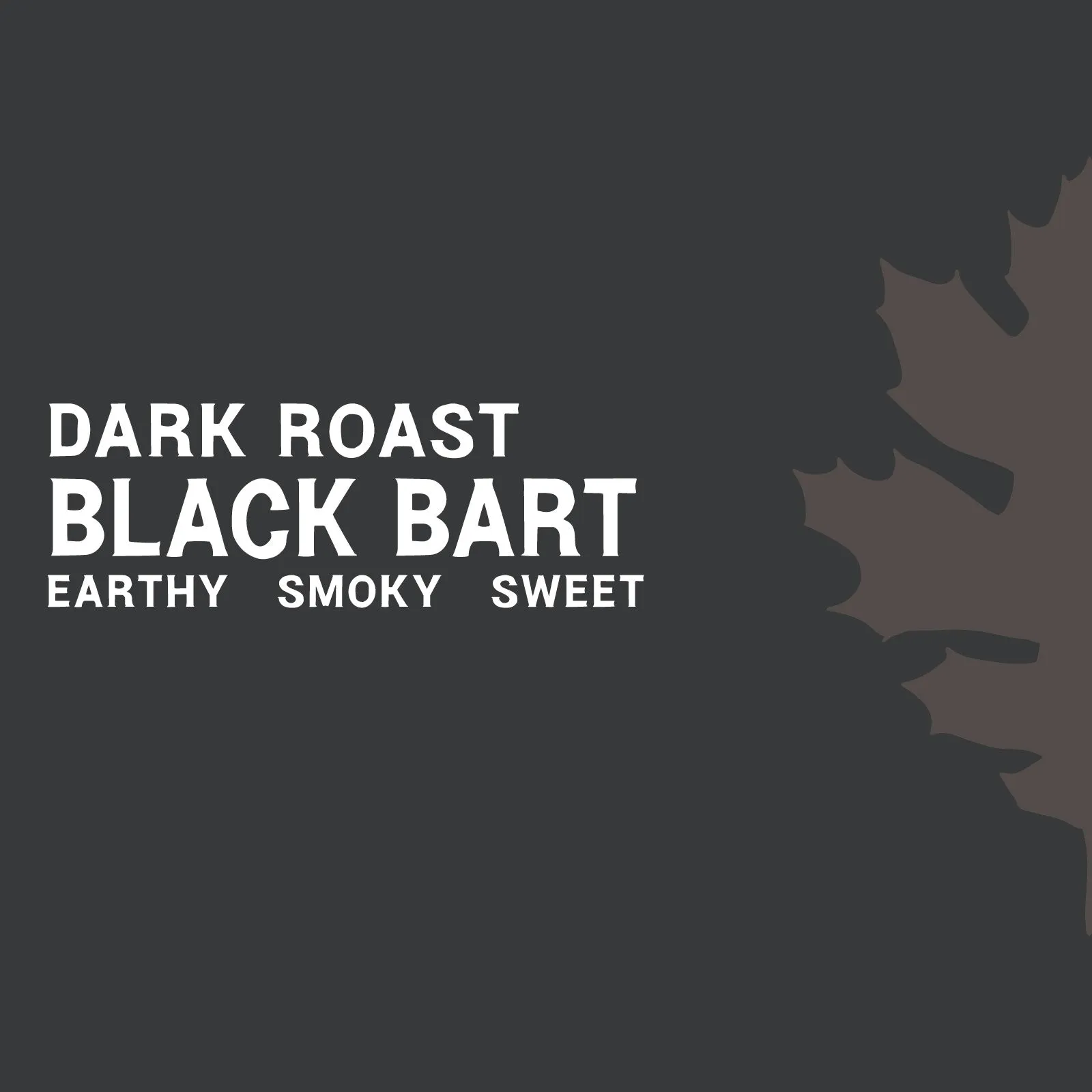 Black Bart Dark Roast