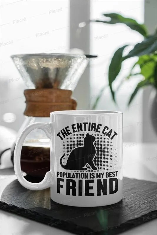 the enitire cat population is my friend,cat mama,coffee mug gifts,cat lovers,cat owners,cat addict,funny mug gifts