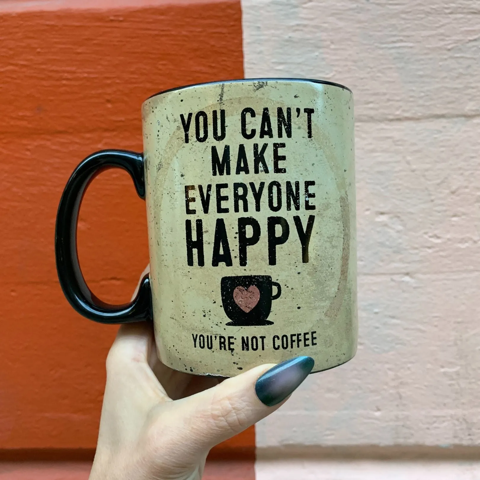 You Can't Make Everyone Happy You're Not Coffee Mug | Double-Sided Art Coffee Tea Cup | 20oz