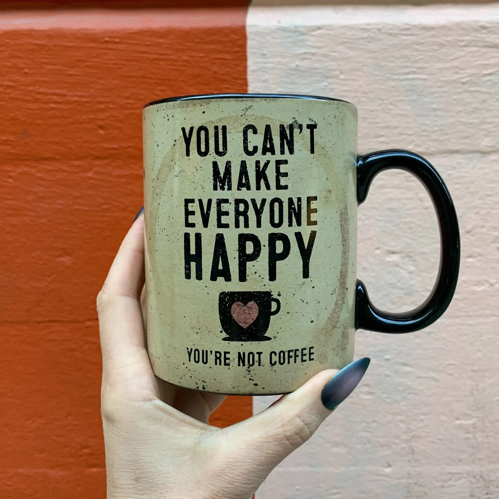 You Can't Make Everyone Happy You're Not Coffee Mug | Double-Sided Art Coffee Tea Cup | 20oz