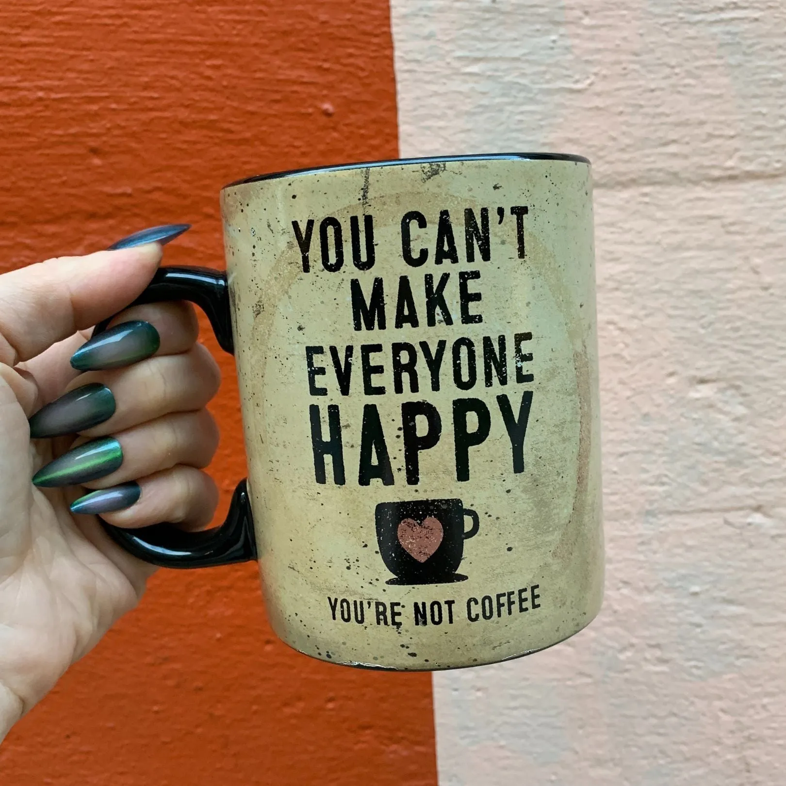 You Can't Make Everyone Happy You're Not Coffee Mug | Double-Sided Art Coffee Tea Cup | 20oz